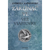 Zaklínač VI. - Věž vlaštovky - 6.vydání - Andrzej Sapkowski