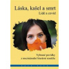 Láska, kašel a smrt - autor neuvedený