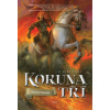 Koruna tří 3: Zrození Toronie - J. D. Rinehart