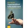 Hypersenzitívni ľudia medzi nami - Rolf Sellin
