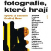 Fotografie které hrají - Bezr Ondřej