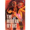 The Modern Myths: Adventures in the Machinery of the Popular Imagination (Ball Philip)