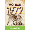 E-kniha Můj rok 1972 - Martin Ježek