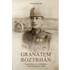 Granátem roztrhán Vzpomínky c a k dělostřelce na první světovou válku - Antonín Reichel