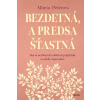Bezdetná, a predsa šťastná - Mária Petrova