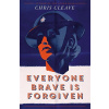 Everyone Brave is Forgiven