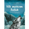 Vlk menom Tulák - Parry Rosanne