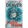 Trouble in Mind - Jeffery Deaver