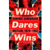 Who Dares Wins: Britain, 1979-1982