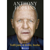 Vedli jsme si dobře, hochu - Anthony Hopkins