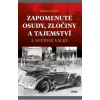 Zapomenuté osudy, zločiny a tajemství (Martin Brabec)