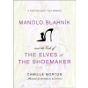 Manolo Blahnik and the Tale of the Elves and the Shoemaker (Camilla Morton)()