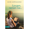 Ľutujem, nemám čas... - Agnes Martin-Lugand - online doručenie