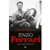 Enzo Ferrari. Človek, autá, preteky, stroje - Brock Yates