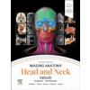 Imaging Anatomy: Head and Neck, 2nd Edition