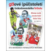 Gólové (půl)století československého fotbalu