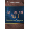 Diví šialení anjeli Pobozkať anjela je nebezpečné (1. diel) - Thomas C. Brezina