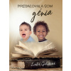Prebaľovala som génia - Lenka Gahérová