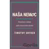 Naša nemoc - Timothy Snyder