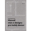Manuál stylu a designu pro každý domov