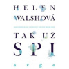Tak už spi - Helen Walschová