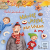 Mikuláš, Ježíšek, pan Vr… (Miloš Kratochvíl)