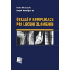 Úskalí a komplikace při léčení zlomenin - Wendsche Peter Veselý Radek et al