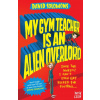 My Gym Teacher is an Alien Overlord