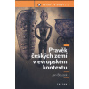 Pravěk českých zemí v evropském kontextu - Jan Bouzek