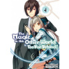 Magic in this Other World is Too Far Behind! Volume 4