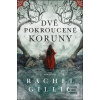 Dvě pokroucené koruny (Rachel Gilling)