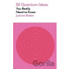 50 Quantum Physics Ideas You Really Need to Know - Joanne Bakerová