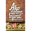 Ako dobre bývať - Veronika Kotradyová
