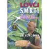Lovci smrti - Komorous Jiří