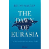 The Dawn of Eurasia