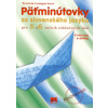 Päťminútovky zo slovenského jazyka pre 5.- 6.ročník základných škôl - 2.vydanie - Terézia Lampartová