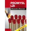 Průmysl lži (2.,rozšířené vydání) - Alexandra Alvarová