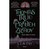 Thomas True: Příběh zrady
