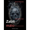 Zabít málo