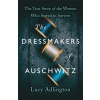 The Dressmakers of Auschwitz