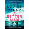 A Better Man - Louise Penny