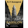 Babylon neboli Nutnost násilí - Skryté dějiny revoluce oxfordských překladatelů - R. F. Kuang