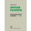 Antická filozofia - Predsokratovská filozofia I. diel - Andrej Kalaš