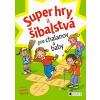 Super hry a šibalstvá pre chalanov a baby
