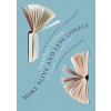 More Alive and Less Lonely - Jonathan Lethem, Melville House Publishing
