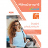Přijímačky na vysoké školy v pohodě Studijní předpoklady