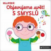Objevujeme svět! 5 smyslů - Nathalie Choux