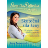 Slepačia polievka pre dušu: Skutočná sila ženy - Amy Newmark