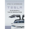 Tesla, Elon Musk, and the EV Revolution: An in-depth analysis of what's in store for the company, the man, and the industry by a value investor and ne