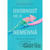 Osobnosť nie je nemenná - Benjamin Hardy